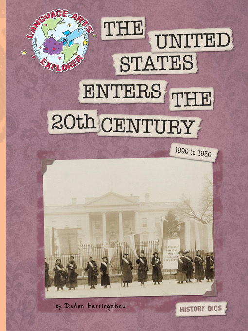Title details for The United States Enters the 20th Century by DeAnn Herringshaw - Available